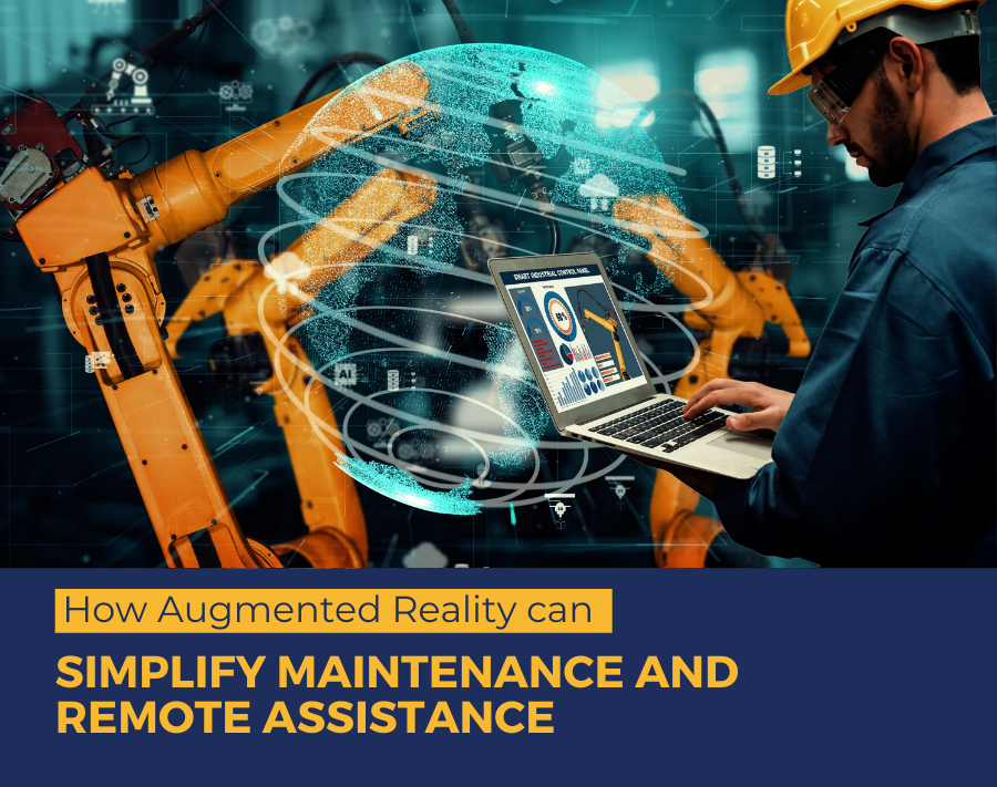 How Augmented Reality can Simplify Maintenance and Remote Assistance