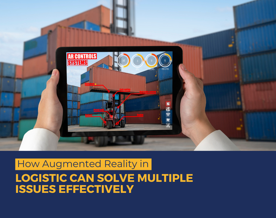 How Augmented Reality in Logistic can Solve Multiple Issues Effectively