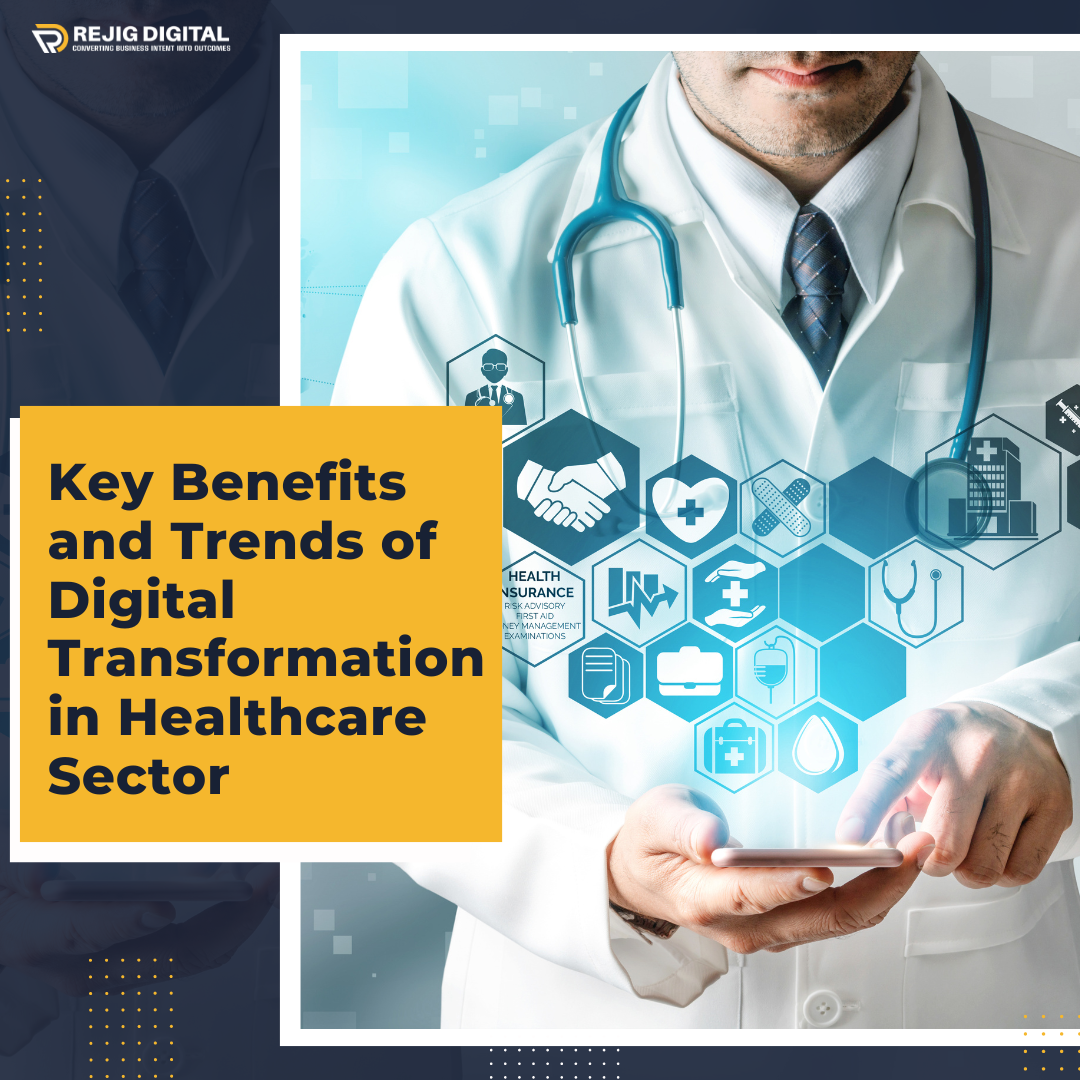 Key Benefits and Trends of Digital Transformation in Healthcare Sector