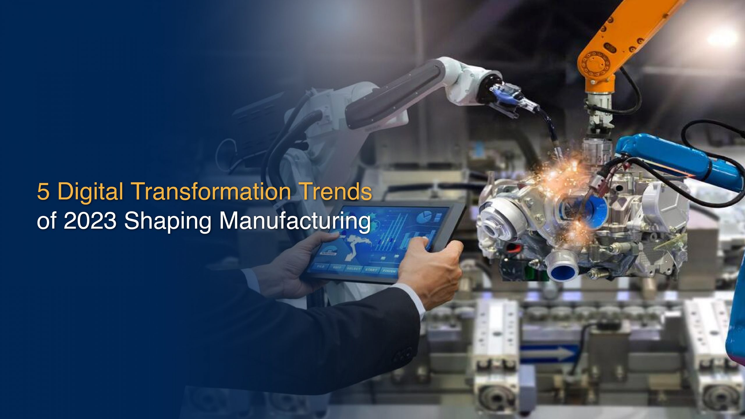 5 Digital Transformation Trends of 2023 Shaping Manufacturing