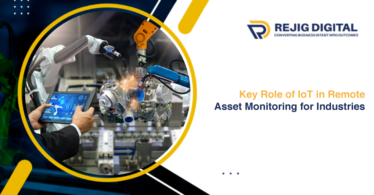 Key Role of IoT in Remote Asset Monitoring for Industries