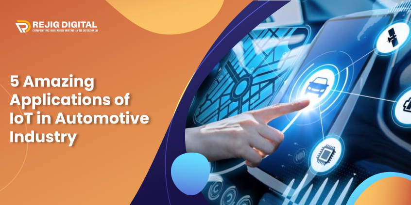 5 Amazing Applications of IoT in Automotive Industry