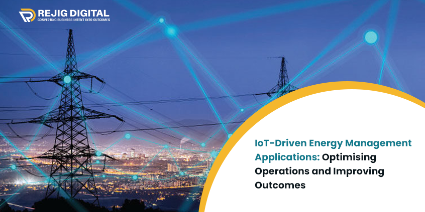 IoT in Energy Management: Top Applications to Expand New Possibilities