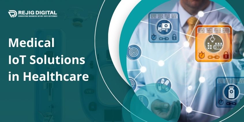 From Data to Diagnoses: How Medical IoT Solutions are Transforming Healthcare