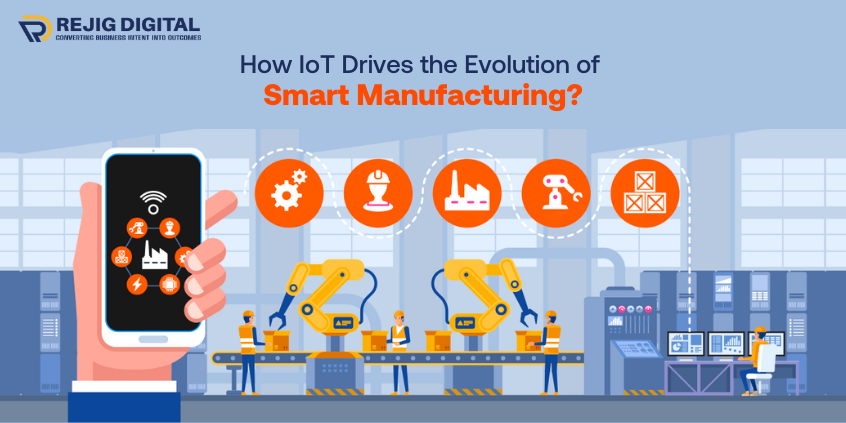 How IoT Drives the Evolution of Smart Manufacturing?