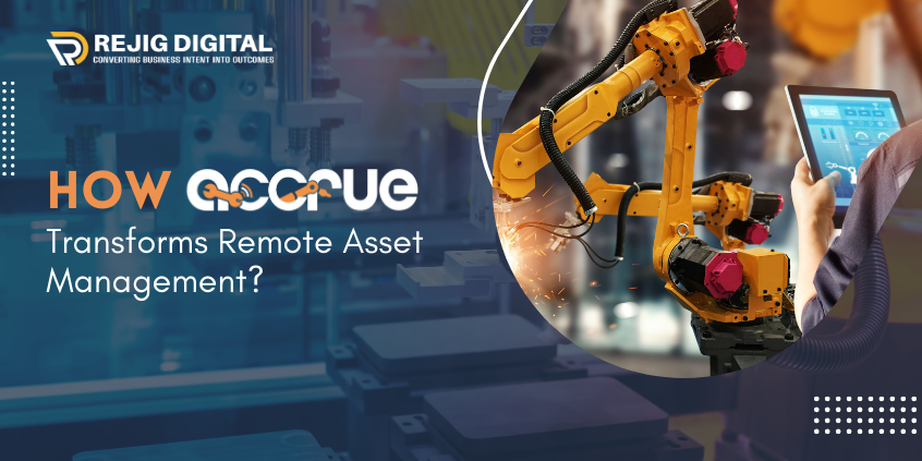 How ACCRUE Transforms Remote Asset Management?