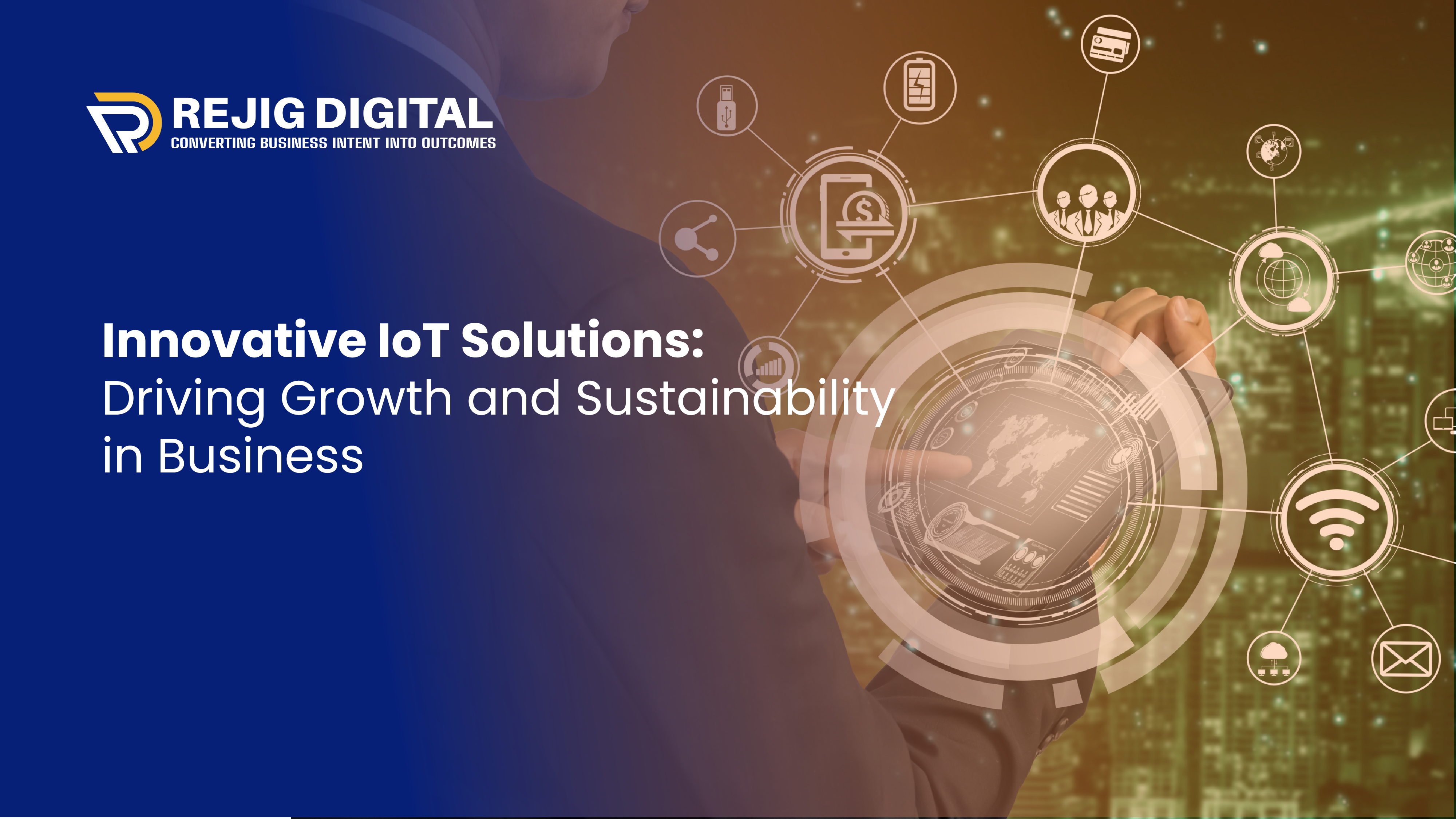 IoT  Business Solutions: Driving Growth and Sustainability